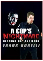 A Cop’s Nightmare: Cloning The Ancients