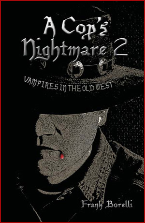 A Cop’s Nightmare 2: Vampires in the Old West