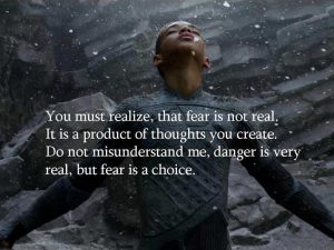 Fear Is A Choice