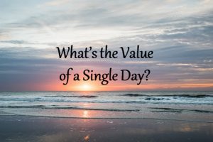 The Value of a Single Day