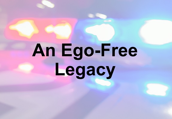 An Ego-Free Legacy