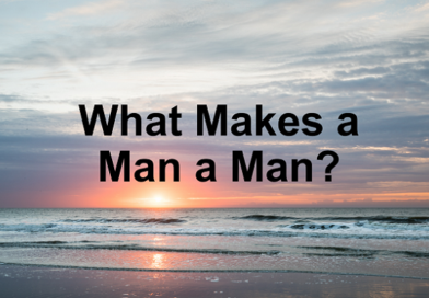 What Makes a Man a Man?